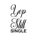 yep still single black letter quote