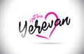 Yerevan I Just Love Word Text with Handwritten Font and Pink Heart Shape