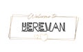Yerevan Welcome to text Neon lettering typography. Word for logotype, badge, icon, postcard, logo, banner Vector Illustration