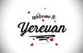 Yerevan Welcome To Word Text with Handwritten Font and Pink Heart Shape Design