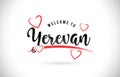 Yerevan Welcome To Word Text with Handwritten Font and Red Love