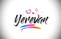 Yerevan Welcome To Word Text with Love Hearts and Creative Handwritten Font Design Vector