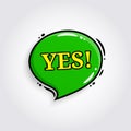 Yes. Comic speech bubble, banner, poster and sticker concept. Vector. Royalty Free Stock Photo