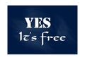 Yes it is free. Business record. Motivational phrase Royalty Free Stock Photo