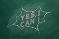 Yes, I Can. Inspirational motivational quote