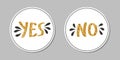 Yes and no. Calligraphic golden lettering, handwritten lettering. Consent and denial. Labels, round stickers Royalty Free Stock Photo