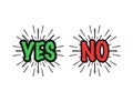 Yes and no text in splash design. Correct and incorrect sign. Positive and negative voting label. Bad and good symbol. Voting
