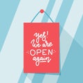 Yes, we are Open again after quarantine, design of small business owner welcoming customers, information re-opening of shop,