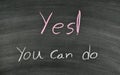 Yes you can do on blackboard Royalty Free Stock Photo