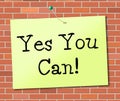 Yes You Can Means All Right And Agree