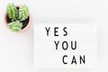 Yes you can, motivational inspirational message concept Royalty Free Stock Photo