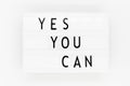 Yes you can, motivational inspirational message concept Royalty Free Stock Photo