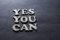 Yes You Can, Motivational Words Quotes Concept Royalty Free Stock Photo