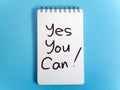 Yes You Can, Motivational Words Quotes Concept Royalty Free Stock Photo