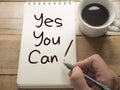 Yes You Can, Motivational Words Quotes Concept