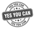 yes you can stamp. yes you can round grunge sign. Royalty Free Stock Photo