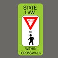 Yield for pedestrians in crosswalk. Road signs Royalty Free Stock Photo