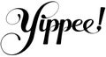 Yippee - custom calligraphy text Royalty Free Stock Photo