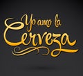 Yo Amo la Cerveza, I Love Beer Spanish text vector lettering