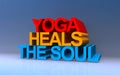 yoga heals the soul on blue