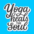 Yoga heals the soul