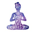 Yoga illustration with lettering. Female silhouette with bright violet watercolor space texture and handwritten phrase Feel the Un