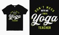 Yoga teacher typography T-shirt design