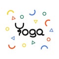 Yoga is a unique handwritten inscription with bright elements. vector illustration on white background