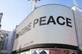 Yoko Ono`s Imagine Peace message at Piccadilly Circus, London, UK.