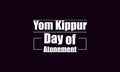 Yom Kippur Day of Atonement unique text illustration design