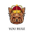 Yorkshire Terrier dog. Crown. Dog king, queen. You rule lettering. Vector. Royalty Free Stock Photo