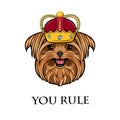 Yorkshire terrier dog. Crown icon. Royal symbol. You rule inscription. Vector.