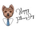 Yorkshire terrier dog. Happy Fathers day greeting card. White shirt, Blue necktie. Dad greeting. Vector.