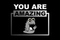 You are amazing