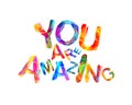 You are amazing. Inscription of triangular letters Royalty Free Stock Photo