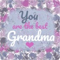 You are the best Grandma Greeting Card Message Royalty Free Stock Photo