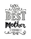 You are the Best Mother in the World