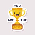 You are the Best Positive Sticker Design with Cup Award and Saying Vector Illustration