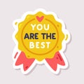 You Are the Best Positive Sticker Design with Insignia and Saying Vector Illustration