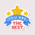 You Are the Best Positive Sticker Design with Stars and Saying Vector Illustration