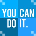 You Can Do It Blue Four Blocks Royalty Free Stock Photo