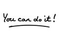 You can do it Royalty Free Stock Photo