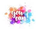 You can - inspirational handlettering