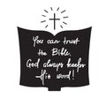 You can trust the Bible, God always keeps His word - motivational quote lettering Royalty Free Stock Photo