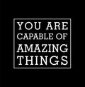 You are capable of amazing things Royalty Free Stock Photo