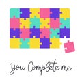 You complete me. Conceptual handwritten phrase. Modern lettering. Quote