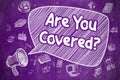 Are You Covered - Cartoon Illustration on Purple Chalkboard.