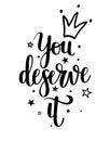 You deserve it vector princess calligraphy