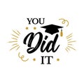 You did it Congrats Graduates class of 2019 party Royalty Free Stock Photo