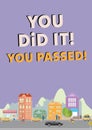 You did it, you passed text on lilac sky over high street with black car and vehicles on road Royalty Free Stock Photo